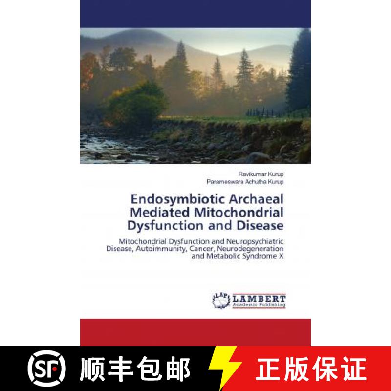 预订 Endosymbiotic Archaeal Mediated Mitochondrial Dysfunction and Disease [9786203026276]