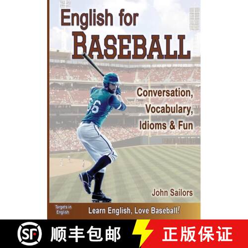 【3-4周达】English for Baseball: Conversation, Vocabulary, Idioms and Fun [9781938688102]