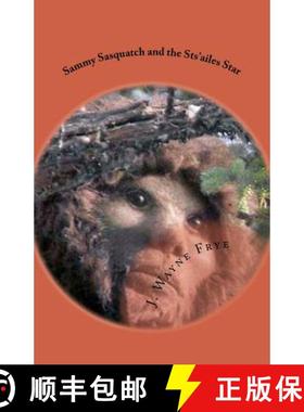 预订 Sammy Sasquatch and the Sts'ailes Star [9781928183129]