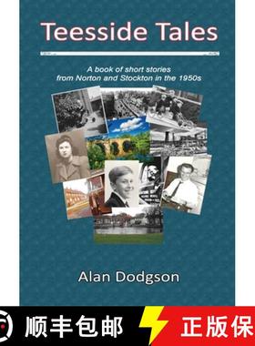 【3-4周达】Teesside Tales: A book of short stories from Norton and Stockton in the 1950s [9780244605452]
