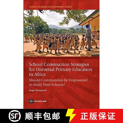 预订 School Construction Strategies for Universal Primary Education in Africa: Should Communities Be ... [9780821377208]