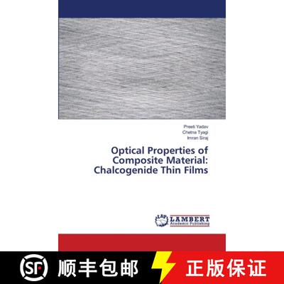 【3-4周达】Optical Properties of Composite Material: Chalcogenide Thin Films [9786207807864]