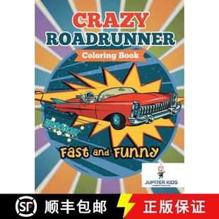 【3-4周达】Fast and Funny: Crazy Roadrunner Coloring Book [9781683267737]