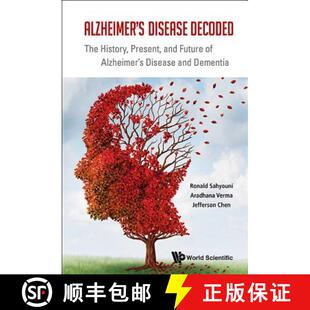 预订 Alzheimer's Disease Decoded: The History, Present, And Future Of Alzheimer's Disease And Dementia [9789813109254]