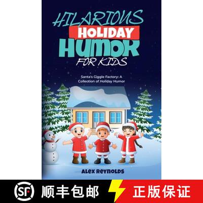 【3-4周达】HILARIOUS  HOLIDAY HUMOR FOR KIDS: Santa's Giggle Factory: A Collection of Holiday Humor [9798869066947]