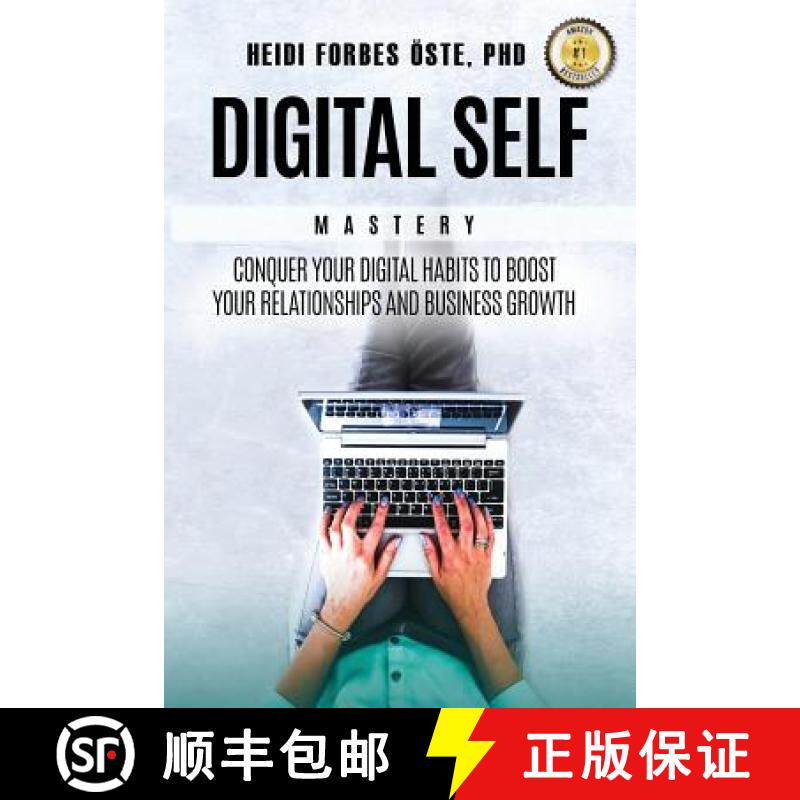 预订 Digital Self Mastery: Conquer your digital habits to boost your relationships and business growth [9781641367714]