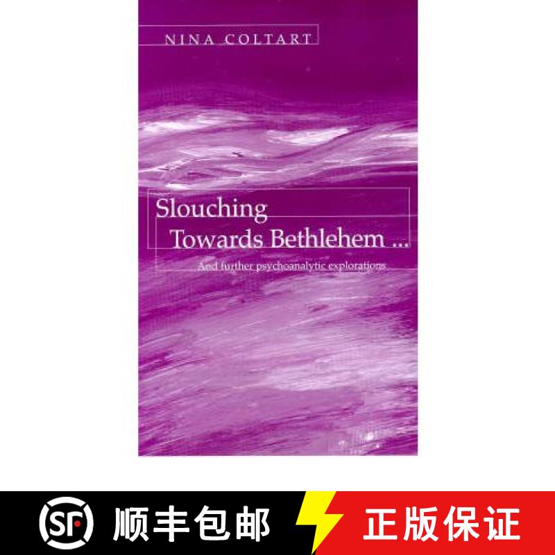 【2-3周达】Slouching Towards Bethlehem...: And Further Psychoanalytic Explorations [9781853431869]