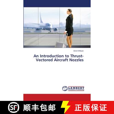 预订 An Introduction to Thrust-Vectored Aircraft Nozzles [9783659412653]