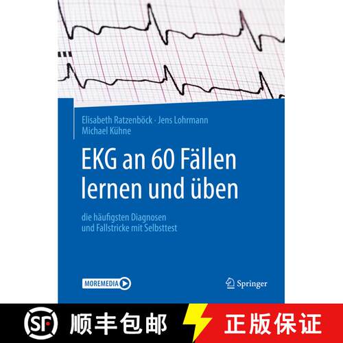 【3-4周达】EKG an 60 Fällen lernen und üben: die häufigsten Diagnosen und Fallstricke mit Selbsttest [9783662606148]