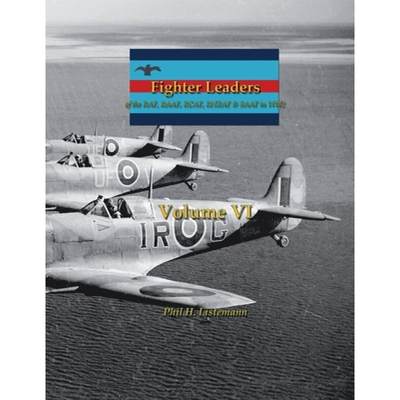 【4周达】Fighter Leaders: of the RAF, RAAF, RCAF, RNZAF & SAAF in WW2 [9791096490486]