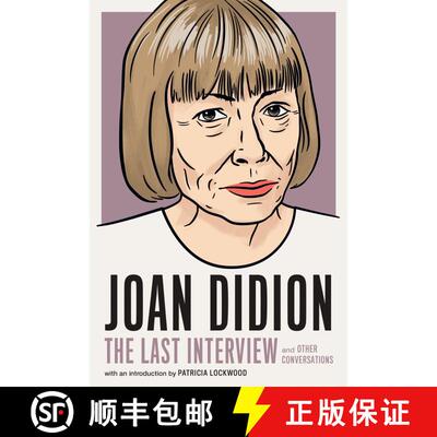 现货 琼·狄迪恩：最后的访谈 Joan Didion: The Last Interview: And Other Conversations [9781685890117]