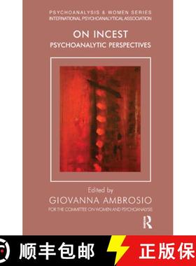 【3-4周达】On Incest : Psychoanalytic Perspectives [9780367325787]
