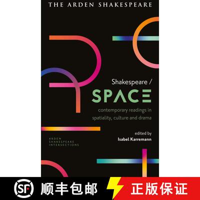 【3-4周达】精装 Shakespeare / Space: Contemporary Readings in Spatiality, Culture and Drama [9781350282971]