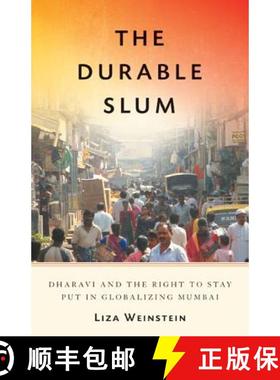 【3-4周达】The Durable Slum: Dharavi and the Right to Stay Put in Globalizing Mumbai Volume 23 [9780816683109]
