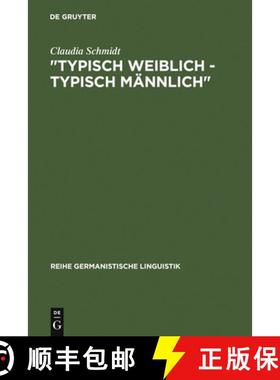 【3-4周达】Typisch Weiblich - Typisch Mannlich: Geschlechtstypisches Kommunikationsverhalten in Stude... [9783484310872]