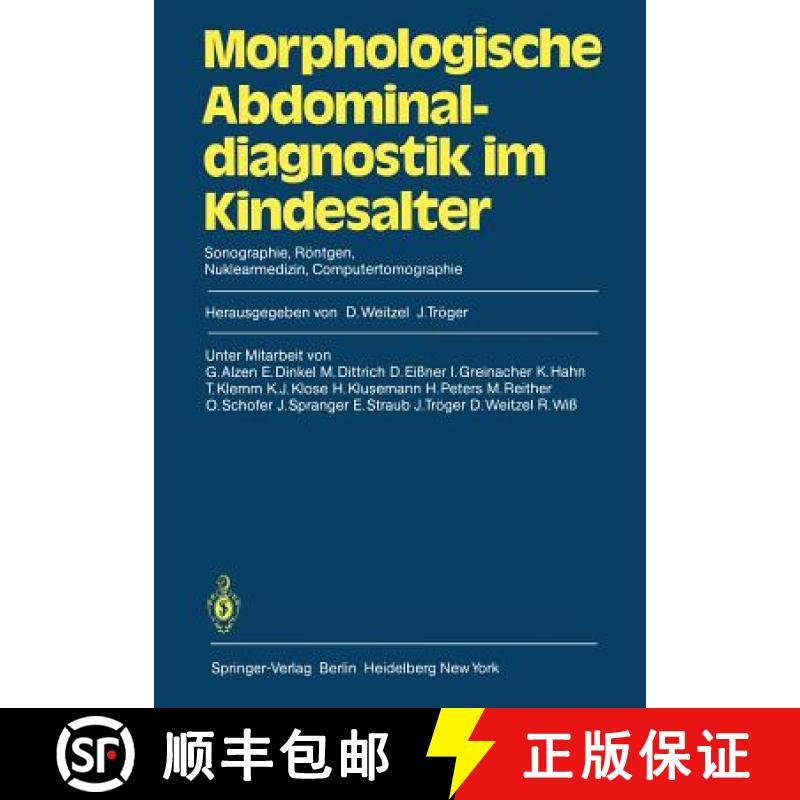 【3-4周达】Morphologische Abdominaldiagnostik im Kindesalter : Sonographie, Röntgen, Nuklearmedizin,... [9783540111009]