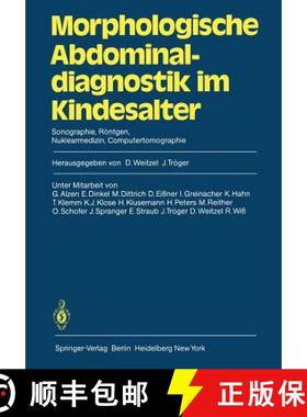 【3-4周达】Morphologische Abdominaldiagnostik im Kindesalter : Sonographie, Röntgen, Nuklearmedizin,... [9783540111009]
