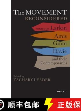 【3-4周达】The Movement Reconsidered: Essays on Larkin, Amis, Gunn, Davie and Their Contemporaries [9780199558254]