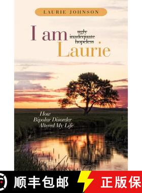 【3-4周达】I Am Laurie: How Bipolar Disorder Altered My Life [9781449728137]
