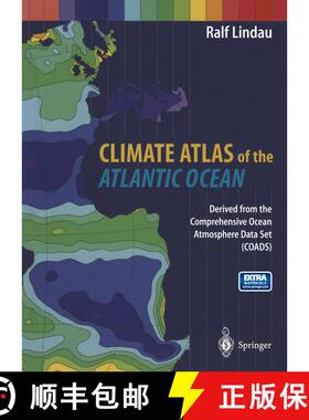 【3-4周达】Climate Atlas of the Atlantic Ocean: Derived from the Comprehensive Ocean Atmosphere Data ... [9783642640094]