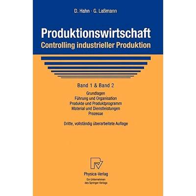 【4周达】Produktionswirtschaft - Controlling Industrieller Produktion: Band 1+2: Grundlagen, Fuhrung ... [9783790812534]