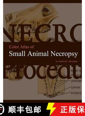 【3-4周达】Color Atlas of Small Animal Necropsy [9780557075973]