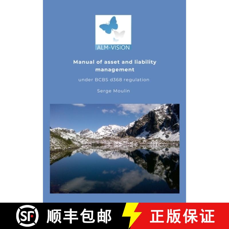 预订 Asset and Liability Management Manual under the Basel Committee's d368 IRRBB regulation. [9781312759114]