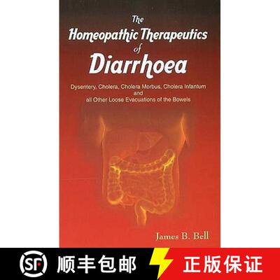 【3-4周达】Homoeopathic Therapeutics of Diarrhoea: Dysentery, Cholera Morbus, Choleera Infantum & All... [9788131901557]