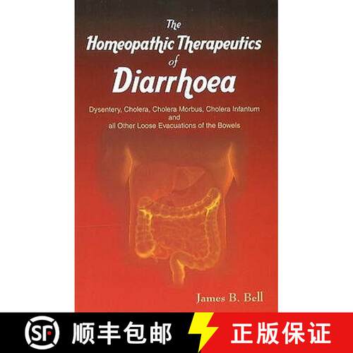 【3-4周达】Homoeopathic Therapeutics of Diarrhoea: Dysentery, Cholera Morbus, Choleera Infantum & All... [9788131901557]