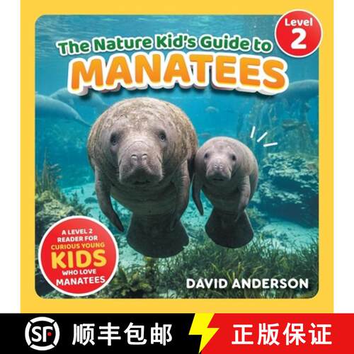 【3-4周达】The Nature Kid's Guide to Manatees: A Level 2 Reader for Curious Young Kids Who Love Manat... [9798898181482]
