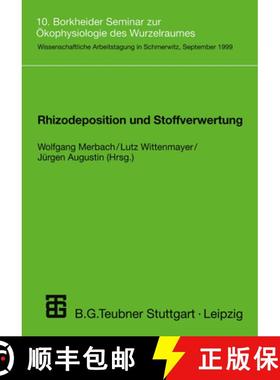 【3-4周达】Rhizodeposition und Stoffverwertung: 10. Borkheider Seminar zur Ökophysiologie des Wurzel... [9783519003236]