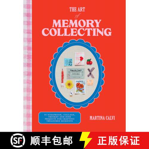【3-4周达】精装 The Art of Memory Collecting: Create Scrapbooks, Zines, Trinkets, Collages and Keepsa... [9781784887773]