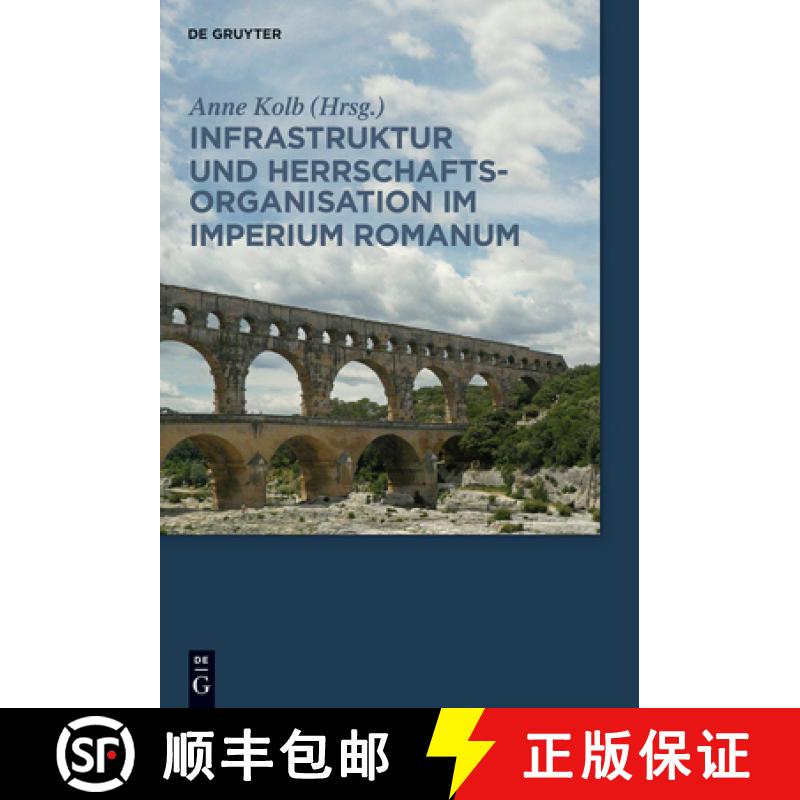 预订 Infrastruktur und Herrschaftsorganisation im Imperium Romanum : Herrschaftsstrukturen und Herrsc... [9783050060316]
