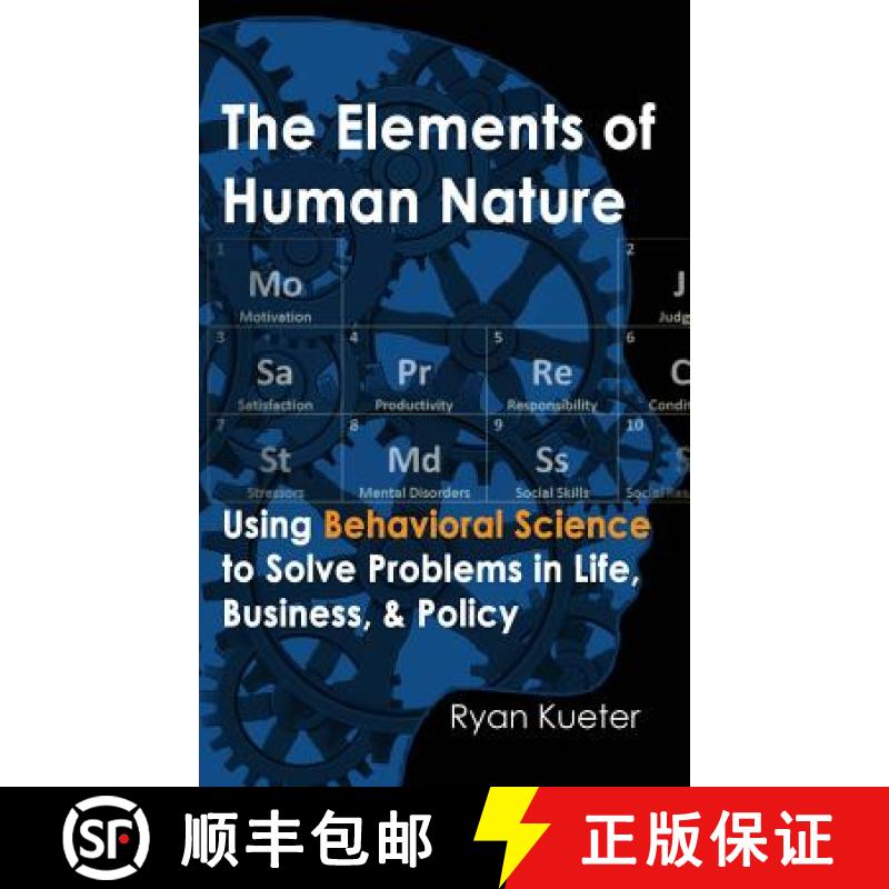 【3-4周达】The Elements of Human Nature: Using Behavioral Science to Solve Problems in Life, Business... [9780692880982]
