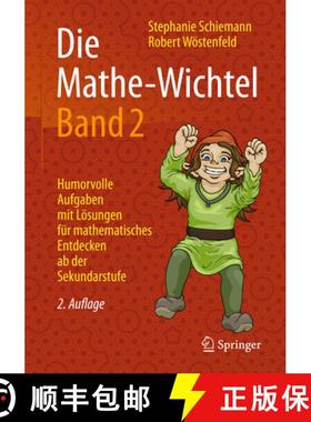【3-4周达】Die Mathe-Wichtel Band 2: Humorvolle Aufgaben Mit Lösungen Für Mathematisches Entdecken ... [9783658179694]