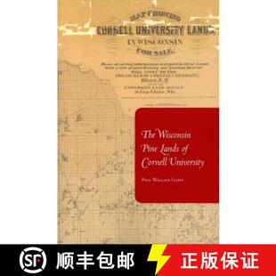 【3-4周达】The Wisconsin Pine Lands of Cornell University: A Study in Land Policy and Absentee Ownership [9780801477638]