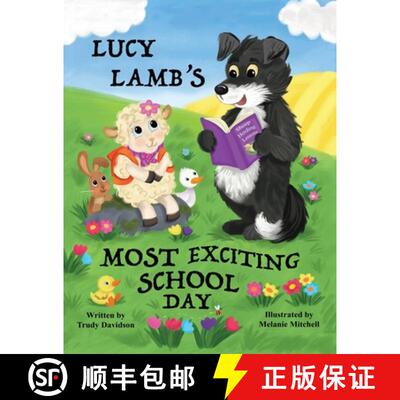 【3-4周达】Lucy Lamb's Most Exciting School Day: Encourages a positive attitude towards school and le... [9781739121747]