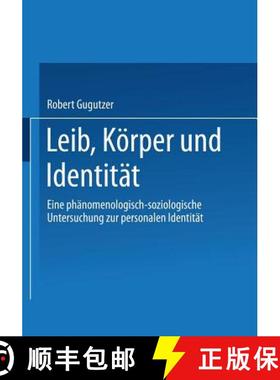 【3-4周达】Leib, Körper und Identität : Eine phänomenologisch-soziologische Untersuchung zur perso... [9783531137193]