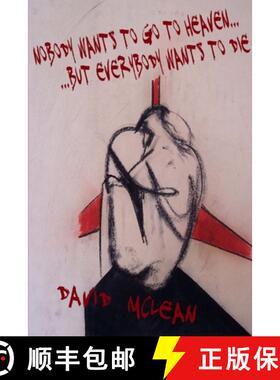 【3-4周达】nobody wants to go to heaven ... but everybody wants to die [9781291432800]