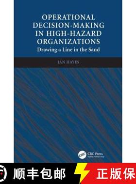 【3-4周达】Operational Decision-making in High-hazard Organizations : Drawing a Line in the Sand [9781409423843]