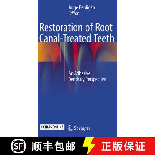 【3-4周达】Restoration of Root Canal-Treated Teeth: An Adhesive Dentistry Perspective [9783319364445]