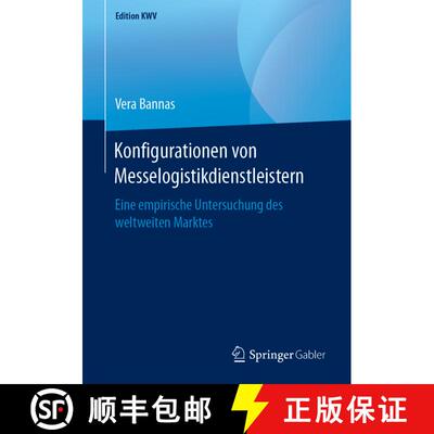 【3-4周达】Konfigurationen von Messelogistikdienstleistern : Eine empirische Untersuchung des weltwei... [9783658240134]