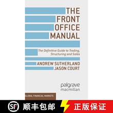 【3-4周达】The Front Office Manual : The Definitive Guide to Trading, Structuring and Sales [9781137030689]