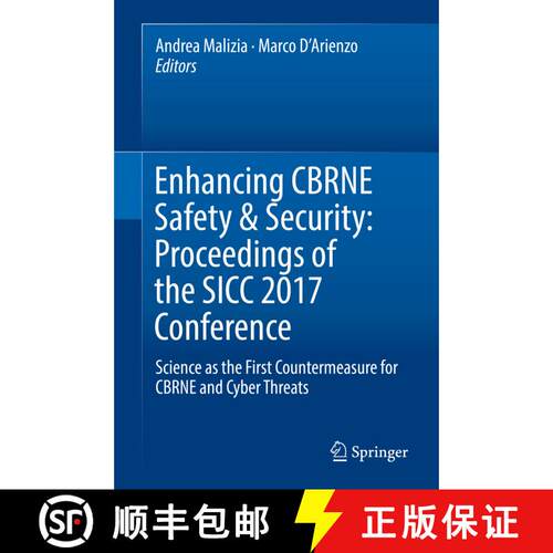 【3-4周达】精装 Enhancing CBRNE Safety & Security: Proceedings of the SICC 2017 Conference : Science ... [9783319917900]