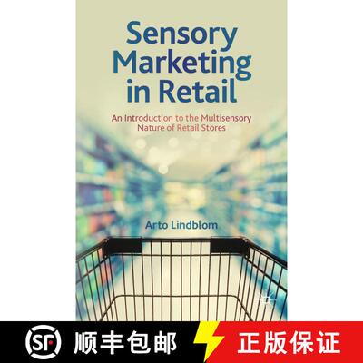 【3-4周达】Sensory Marketing in Retail: An Introduction Into the Multisensory Nature of Retail Stores [9783031475146]