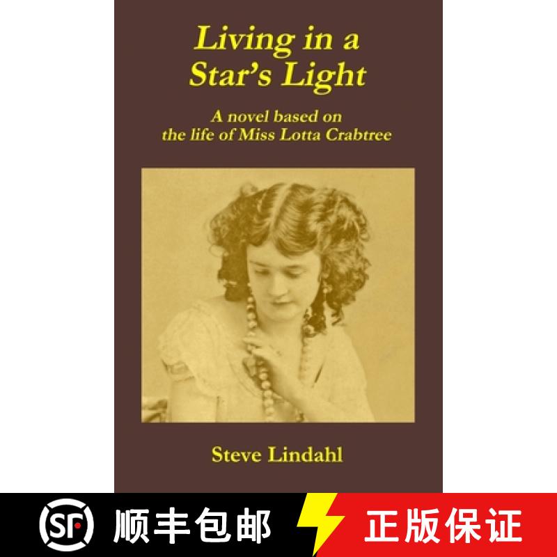 【3-4周达】Living in a Star's Light: A novel based on the life of Miss Lotta Crabtree [9780578554822]