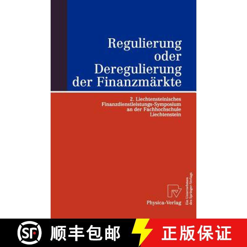 【3-4周达】Regulierung oder Deregulierung der Finanzmärkte : 2. Liechtensteinisches Finanzdienstleis... [9783790815023]
