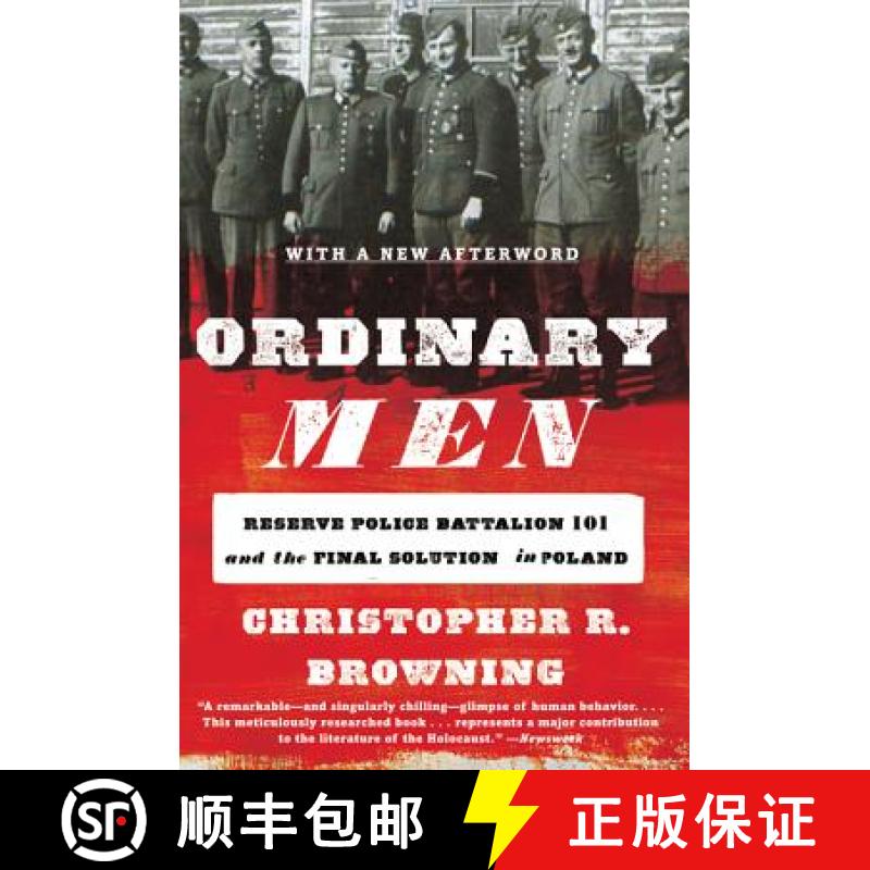 【3-4周达】Ordinary Men: Reserve Police Battalion 101 and the Final Solution in Poland [9780062303028]