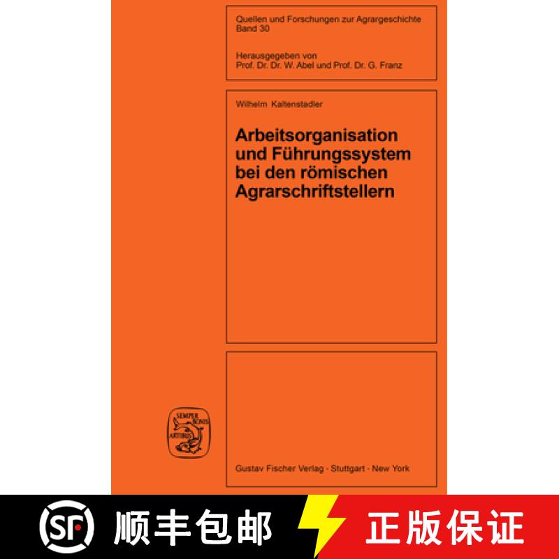 预订 Arbeitsorganisation Und Führungssystem Bei Den Römischen Agrarschriftstellern (Cato, Varro, Co... [9783828252189]