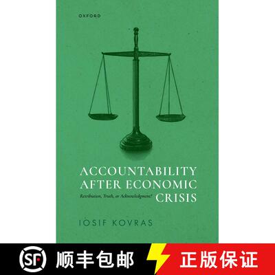 【3-4周达】Accountability after Economic Crisis: Retribution, Truth, or Acknowledgment? [9780198942771]